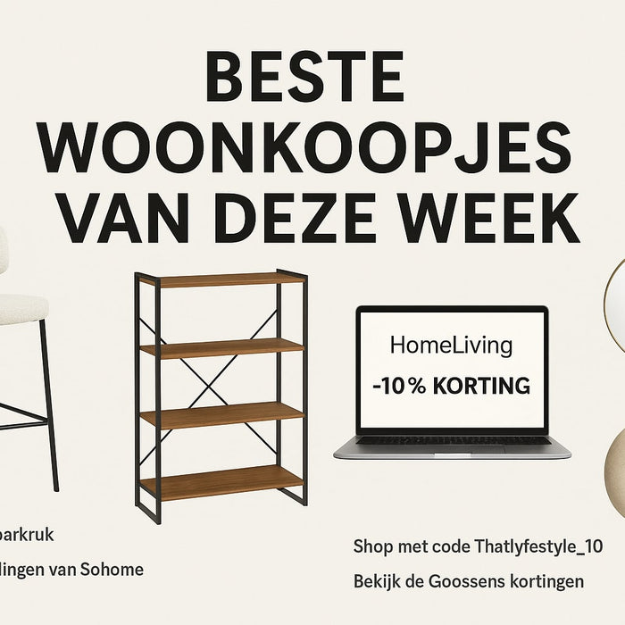 Beste woonkoopjes van week 27 2025: onze persoonlijke favorieten